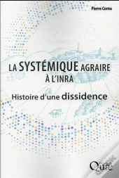La Systemique Agraire A L'Inra - Histoire D'Une Dissidence