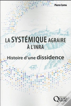 Capa do artigo La Systemique Agraire A L'Inra - Histoire D'Une Dissidence