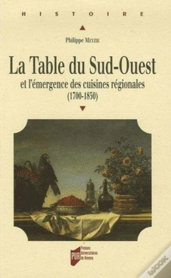 Capa do artigo La Table Du Sud-Ouest Et L'Émergence Des Cuisines Régionales, 1700-1850