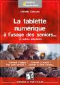 La Tablette Numerique A L Usage Des Seniors - Preview