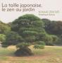 La Taille Japonaise, Le Zen Au Jardin - Preview