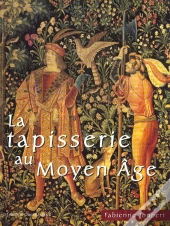 La Tapisserie Au Moyen Age