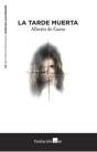 La Tarde Muerta - Preview