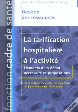 Capa do artigo La Tarification Hospitaliere A L'Activite ; Elements D'Un Debat Necessaire