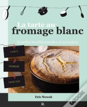 La Tarte Au Fromage Blanc