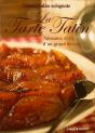 La Tarte Tatin ; Naissance Et Vie D'Un Grand Dessert - Preview