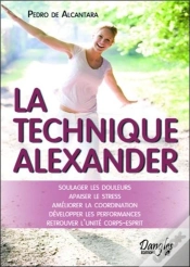 Capa do artigo La Technique Alexander - Soulager Les Douleurs - Apaiser Le Stress
