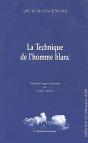 La Technique De L'Homme Blanc - Preview