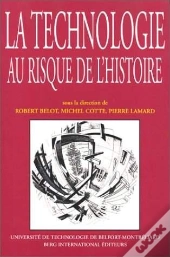 La Technologie Au Risque De L'Histoire