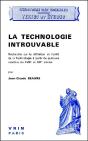 La Technologie Introuvable ; Recherche Sur La Définition Et L'Unité De La Technologie À Partir De Quelques Modèles Du Xviii Et Xix Siècles - Preview