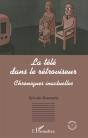 La Télé Dans Le Rétroviseur ; Chroniques Inactuelles - Preview