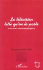 La Televion Telle Qu'On La Parle ; 3 Etudes Ethnomethodologiques - Preview