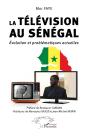 La Télévision Au Sénégal : Évolution Et Problématiques Actuelles - Preview