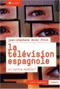 La Télévision Espagnole ; Un Contre-Modèle ? - Preview