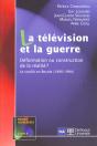 La Television Et La Guerre ; Deformation Ou Construction De La Realite ; L'Ex-Yougoslavie 1990-1994 - Preview