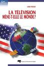 La Télévision Mène-T-Elle Le Monde ? - Preview