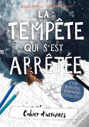 La Tempête Qui S'Est Arrêtée : Cahier D'Activités