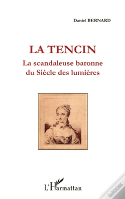 Capa do artigo La Tencin, La Scandaleuse Baronne Du Siècle Des Lumières