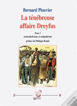 Capa do artigo La Ténébreuse Affaire Dreyfus (Tome 1) : Anticatholicisme Et Antijudaïsme