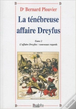 Capa do artigo La Ténébreuse Affaire Dreyfus Tome 2 ; L'Affaire Dreyfus : Nouveaux  Regards