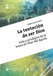 Capa do artigo La Tentación De Ser Dios. Vida Y Prodigios De La Beata De Villar Del Águila