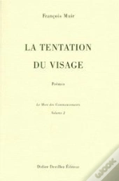 La Tentation Du Visage ; Poèmes