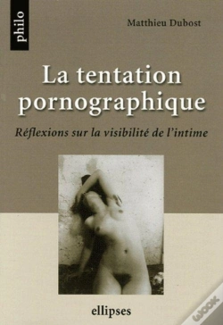 Capa do artigo La Tentation Pornographique, Réflexions Sur La Visibilité De L'Intime