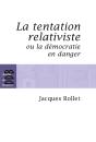 La Tentation Relativiste Ou La Démocratie En Danger - Preview