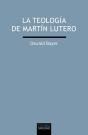 La Teología De Martín Lutero - Preview