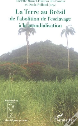 Capa do artigo La Terre Au Bresil ; De L'Abolition De L'Esclavage A La Mondialisation