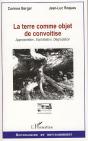 La Terre Comme Objet De Convoitise ; Appropriation, Exploitation, Dégradation - Preview