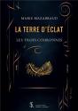 La Terre D Eclat  Les Trois Couronnes - Preview