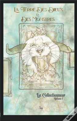 Capa do artigo La Terre Des Dieux Et Des Monstres - Le Collectionneur