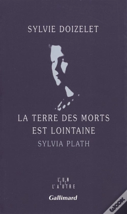 Capa do artigo La Terre Des Morts Est Lointaine - Sylvia Plath