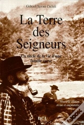La Terre Des Seigneurs ; Un Siècle De La Vie D'Une Famille Corse