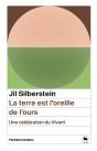 La Terre Est L'Oreille De L'Ours : Une Célébration Du Vivant - Preview
