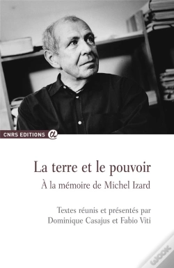 Capa do artigo La Terre Et Le Pouvoir ; À La Mémoire De Michel Izard