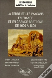 La Terre Et Les Paysans En France Et En Grande-Bretagne De 1600 À 1800