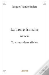 La Terre Franche - Tome Ii