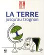 La Terre Jusqu'Au Trognon - Preview
