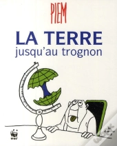 La Terre Jusqu'Au Trognon