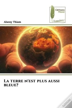 Capa do artigo La Terre N'Est Plus Aussi Bleue?