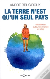 La Terre N'Est Qu'Un Seul Pays