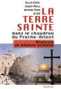 La Terre Sainte Dans Le Chaudron Du Proche-Orient - Preview