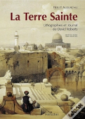 Capa do artigo La Terre Sainte : Lithographies Et Journal De David Roberts