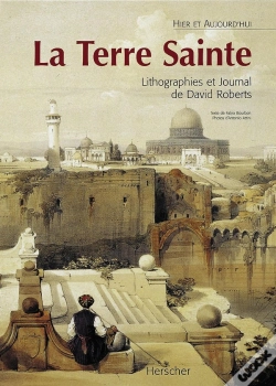 Capa do artigo La Terre Sainte : Lithographies Et Journal De David Roberts