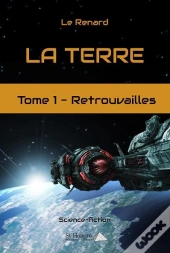 La Terre Tome 1 Retrouvailles