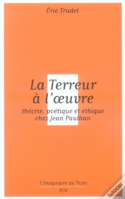 Capa do artigo La Terreur À L'Oeuvre ; Théorie, Poétique Et Éthique Chez Lean Paulhan