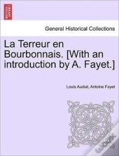 La Terreur En Bourbonnais. (With An Introduction By A. Fayet.)