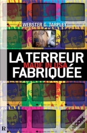 La Terreur Fabriquée ; Made In Usa